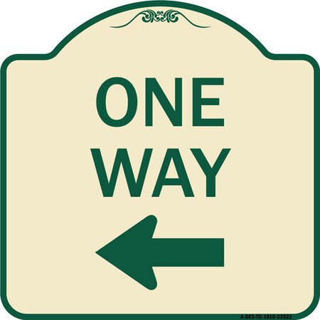 Signmission One Way Left Arrow Heavy-Gauge Aluminum Architectural Sign, 18" x 18", TG-1818-23522 A-DES-TG-1818-23522